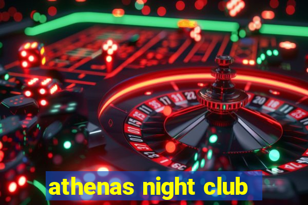 athenas night club
