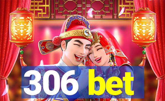 306 bet