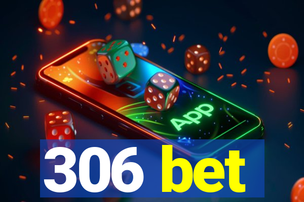 306 bet