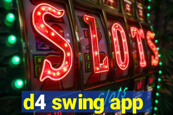 d4 swing app