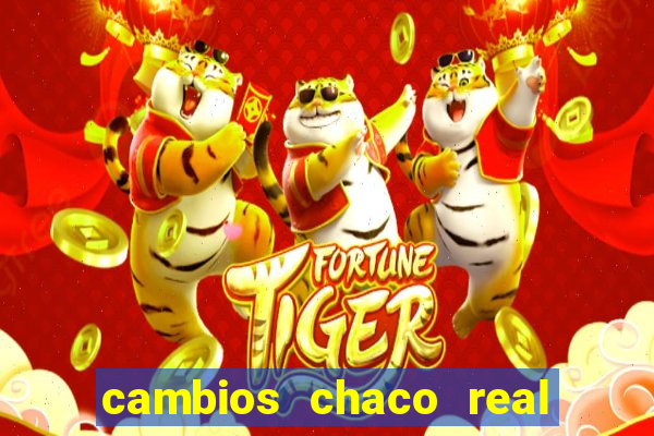 cambios chaco real x guarani