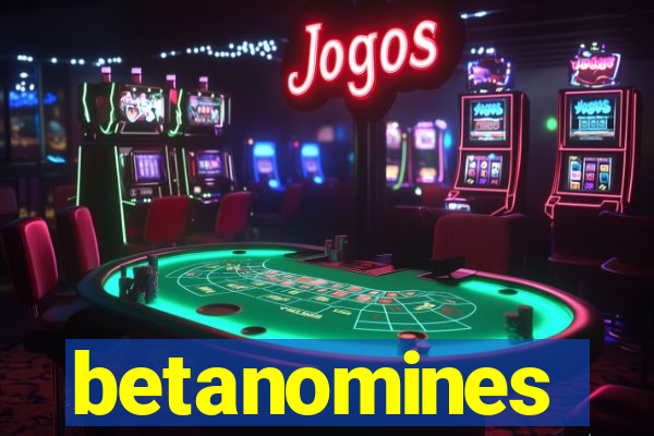 betanomines