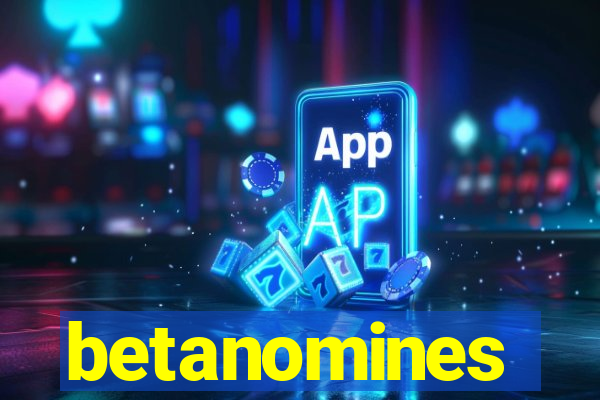betanomines