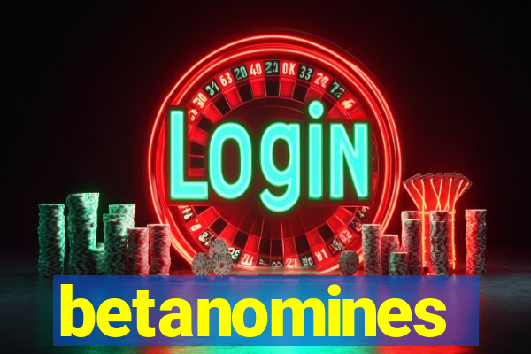 betanomines