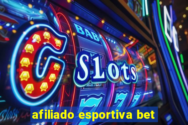 afiliado esportiva bet