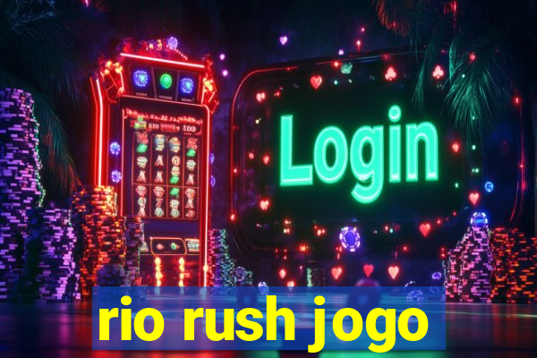 rio rush jogo