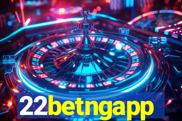 22betngapp