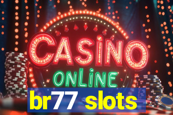 br77 slots