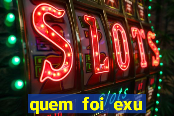 quem foi exu caveira em vida