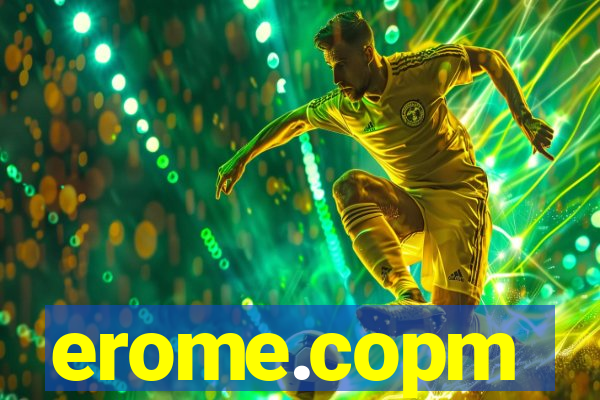 erome.copm