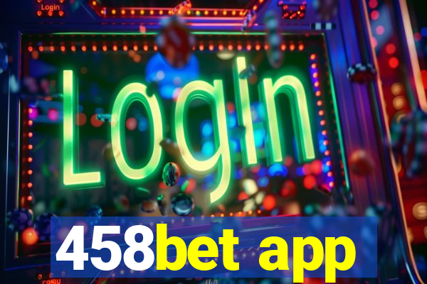 458bet app