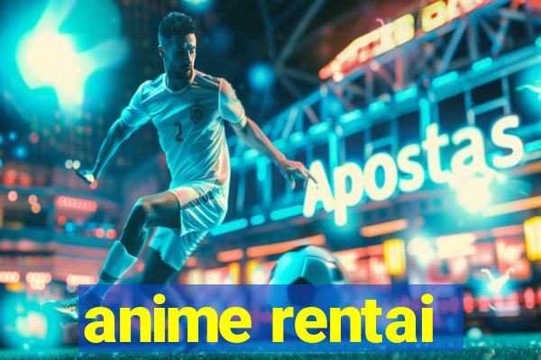 anime rentai
