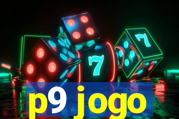 p9 jogo