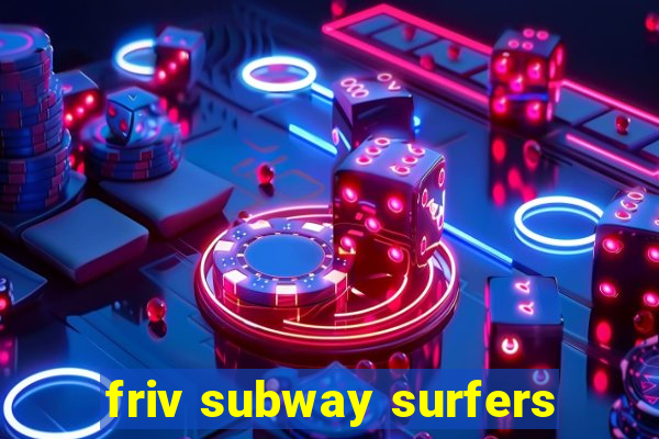 friv subway surfers