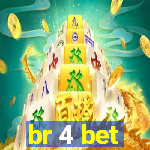 br 4 bet