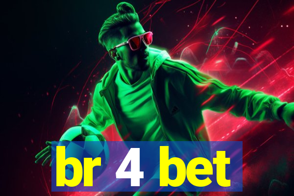 br 4 bet