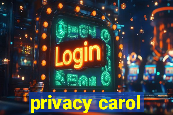 privacy carol