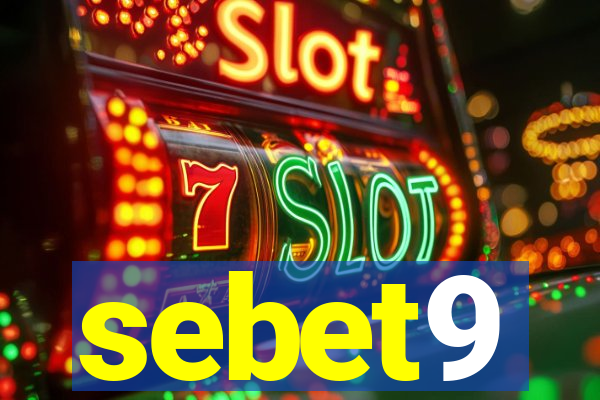 sebet9