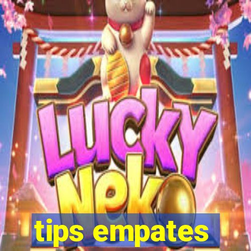 tips empates