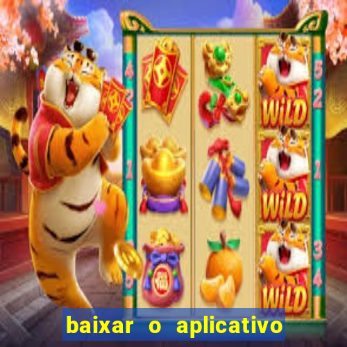baixar o aplicativo vai de bet
