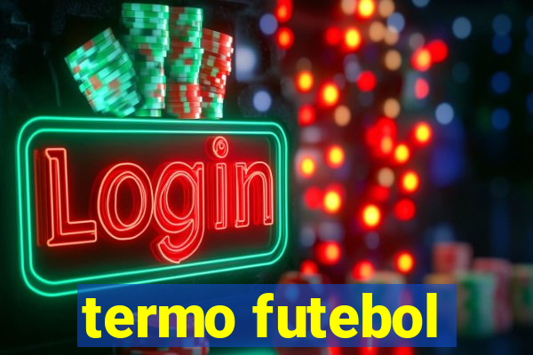 termo futebol