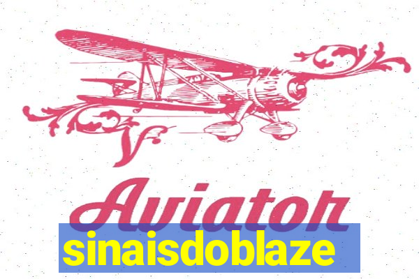 sinaisdoblaze