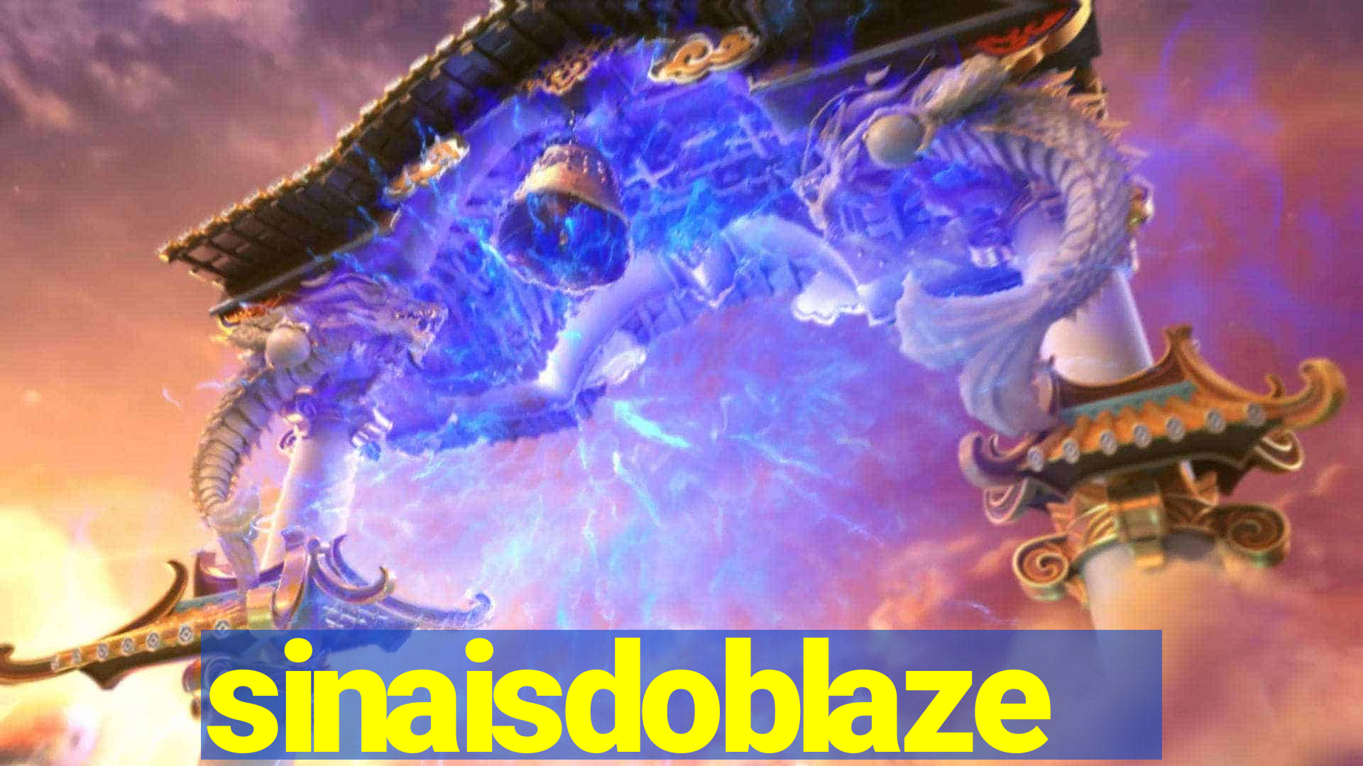 sinaisdoblaze
