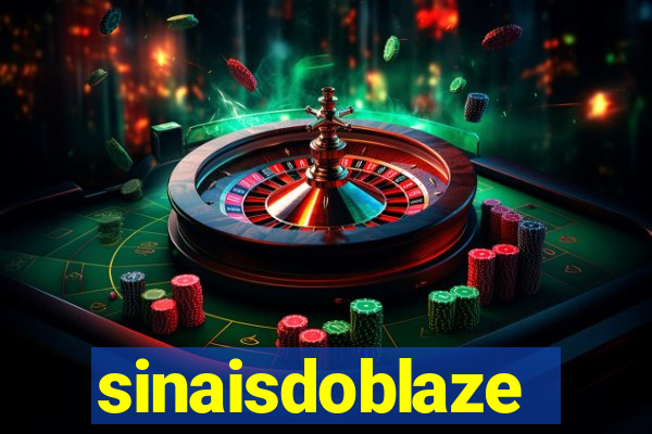 sinaisdoblaze