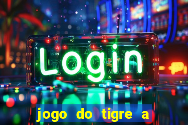 jogo do tigre a partir de 5 reais