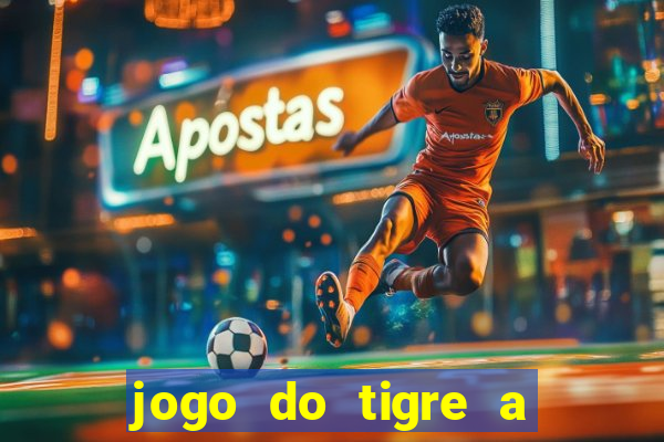 jogo do tigre a partir de 5 reais