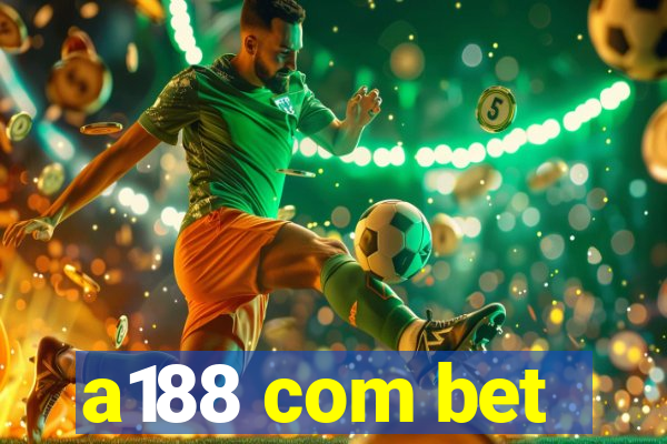 a188 com bet