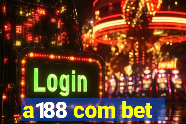 a188 com bet