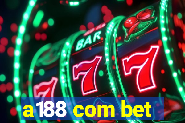 a188 com bet