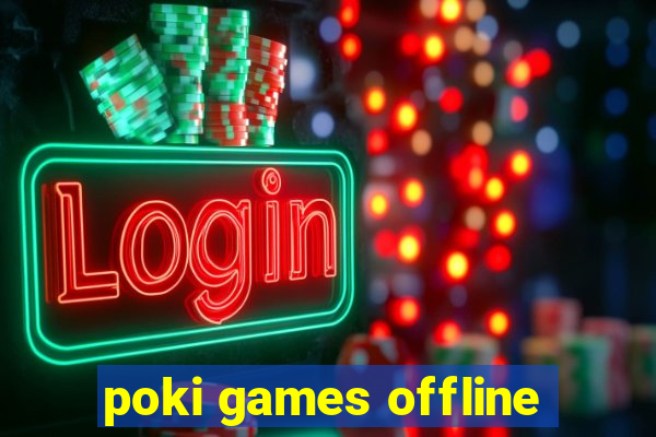 poki games offline