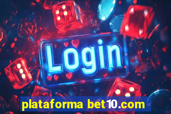 plataforma bet10.com