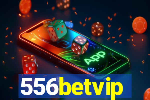 556betvip