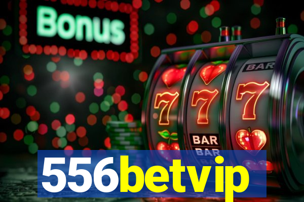 556betvip