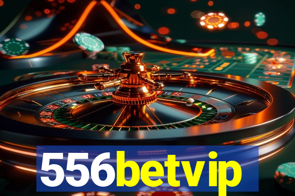 556betvip