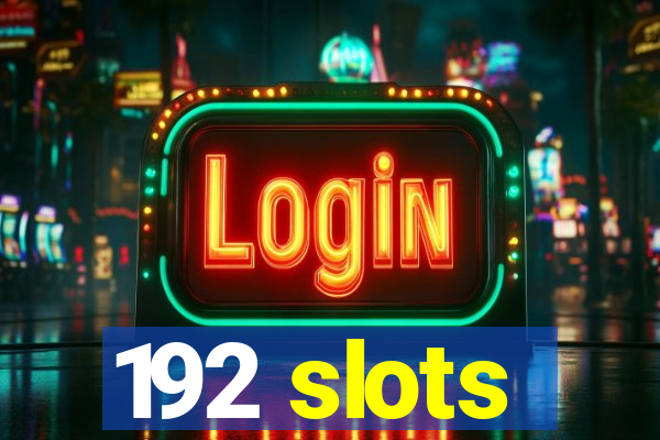 192 slots