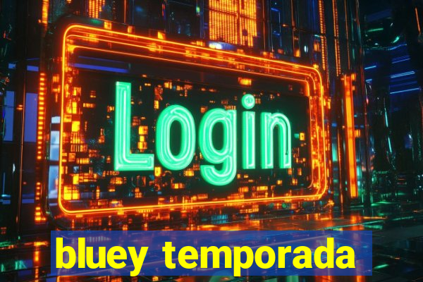 bluey temporada