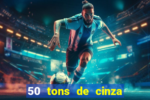 50 tons de cinza filme completo dublado google drive