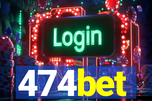 474bet