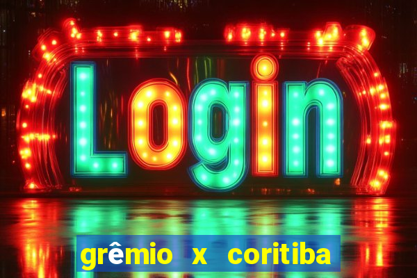 grêmio x coritiba ao vivo hd