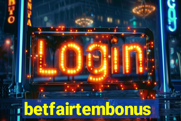 betfairtembonus