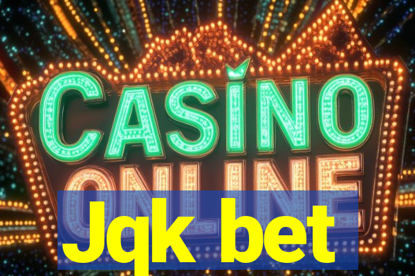 Jqk bet
