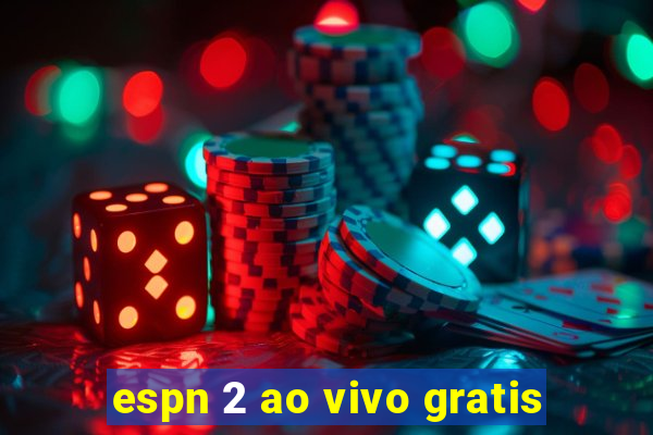 espn 2 ao vivo gratis