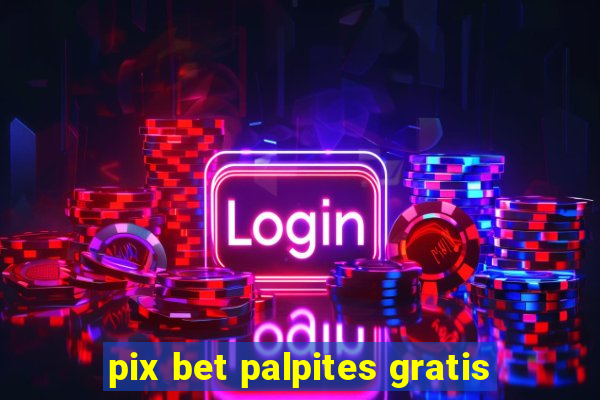 pix bet palpites gratis