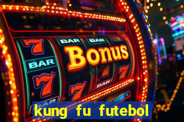 kung fu futebol clube dublado torrent