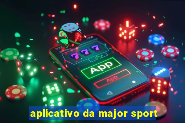 aplicativo da major sport