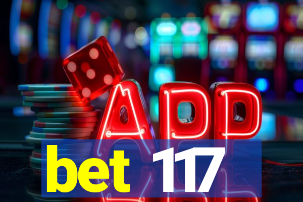 bet 117